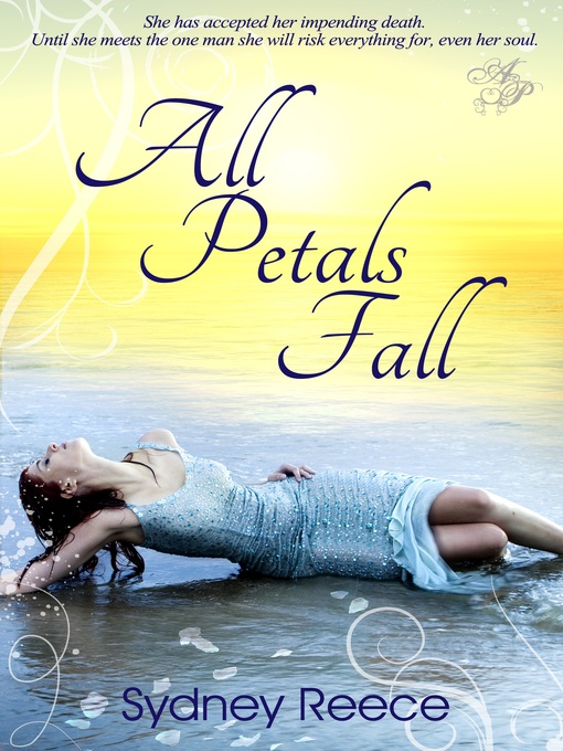 Title details for All Petals Fall by Sydney Reece - Available